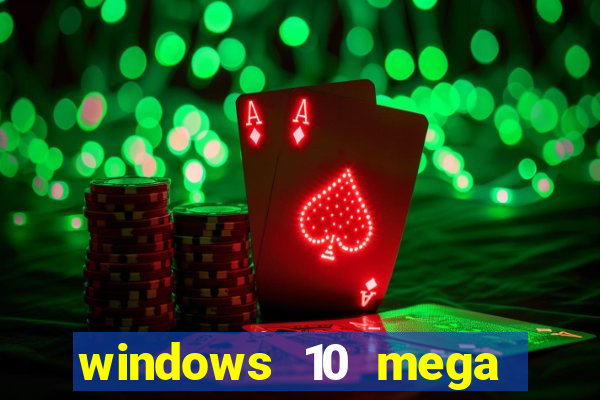 windows 10 mega lite download